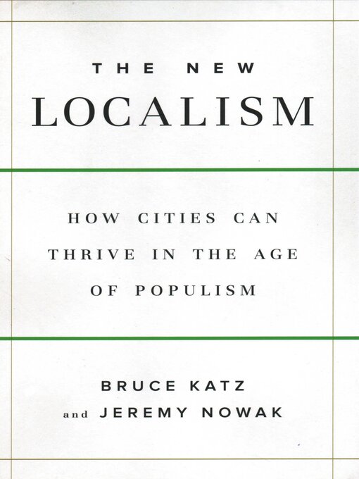 Title details for The New Localism by Bruce Katz - Available